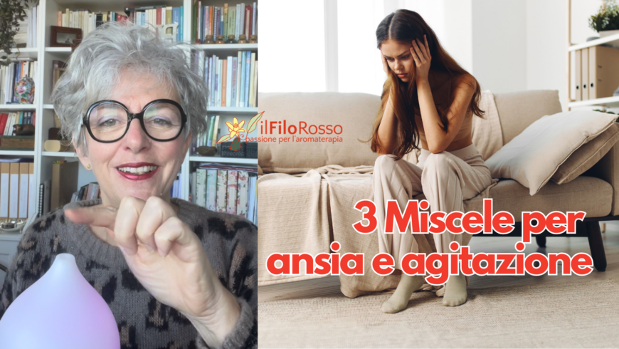 3 Miscele per ansia e agitazione