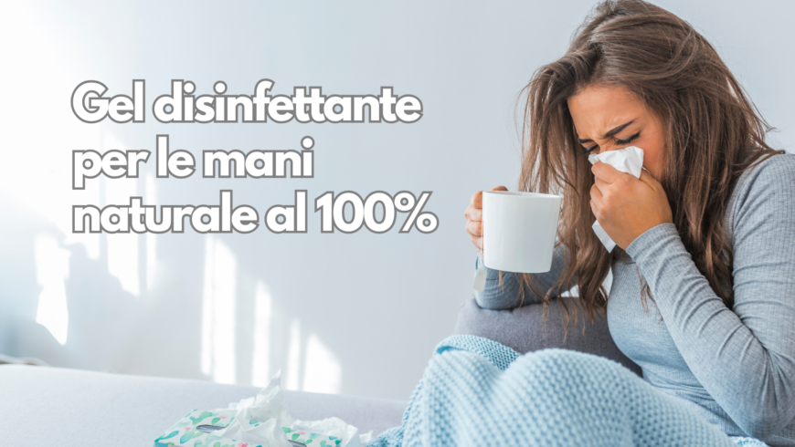 Gel disinfettante per le mani naturale al 100%