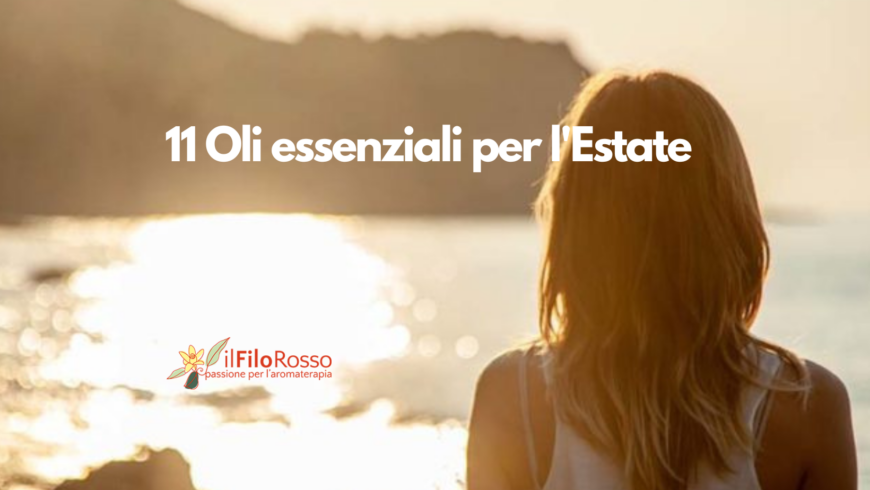 11 Oli essenziali per l’Estate
