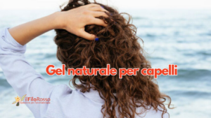 Gel naturale per capelli ricci
