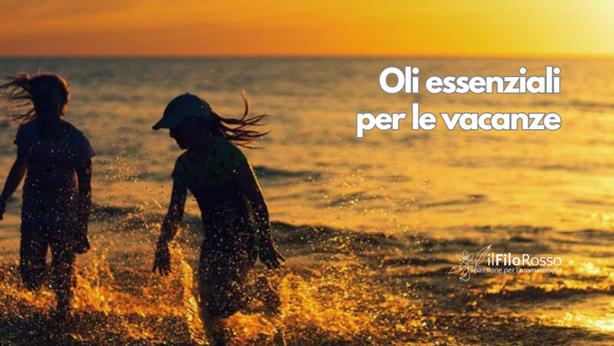 Oli essenziali per le vacanze