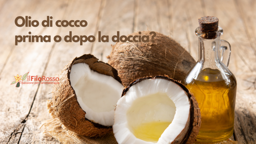 Olio di cocco prima o dopo la doccia?