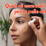 Quali oli essenziali usare per la pelle del viso?