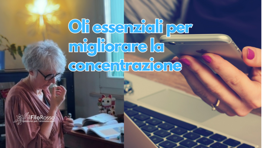 Oli essenziali per migliorare la concentrazione
