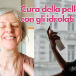Cura della pelle con gli idrolati