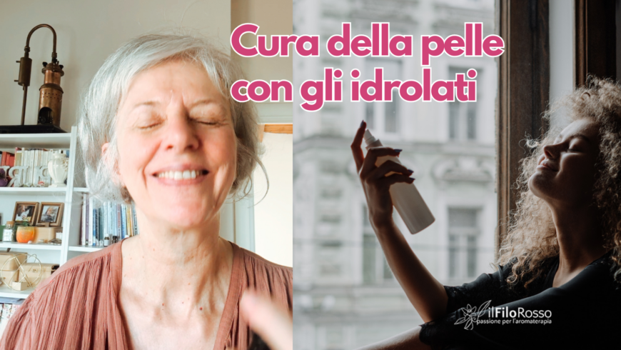 Cura della pelle con gli idrolati