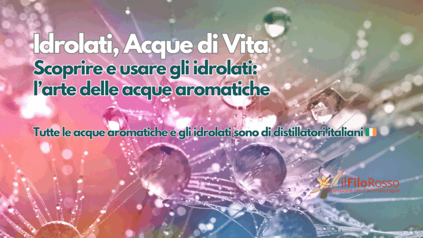 Idrolati, acque di Vita – Corso