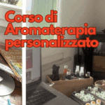 Corso di Aromaterapia personalizzato