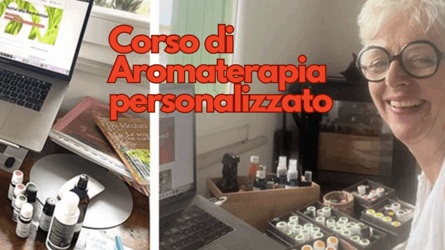 Corso di Aromaterapia personalizzato