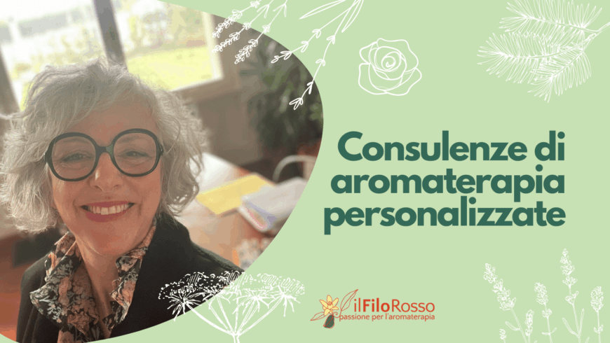 Consulenze di aromaterapia personalizzate