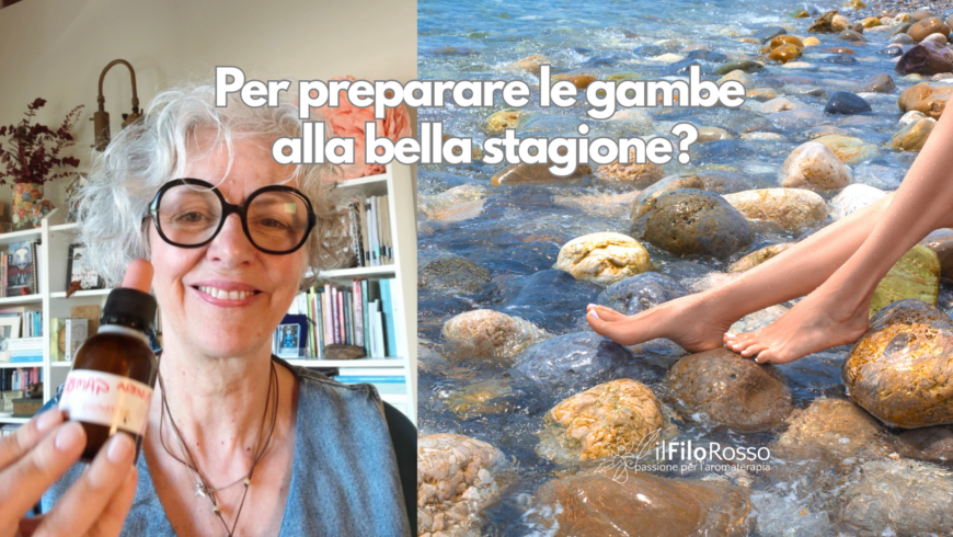 Gambe leggere: la miscela aromatica per prepararsi all’estate