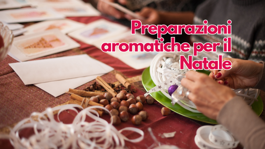Preparazioni aromatiche per il Natale