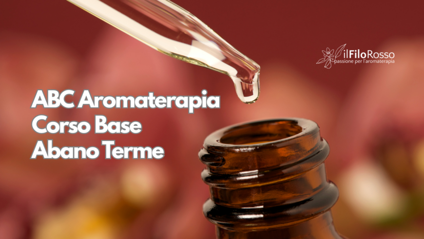 ABC Aromaterapia Corso Base – Abano Terme