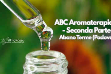 ABC Aromaterapia – Seconda Parte – Abano Terme