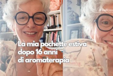 La mia pochette estiva dopo 16 anni di aromaterapia